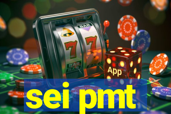 sei pmt